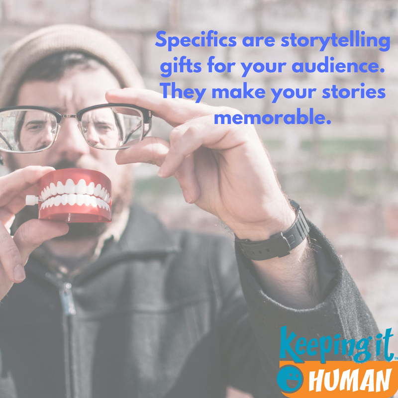 Storytelling Loves Specifics