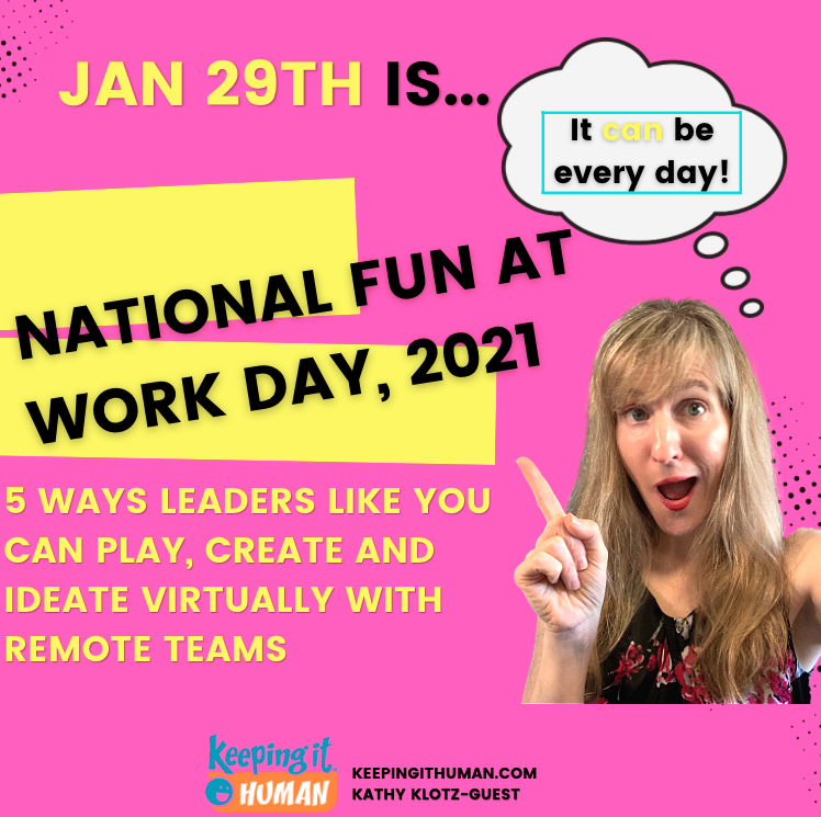 National Fun at Work Day... A Guide for Leaders Like You to Create